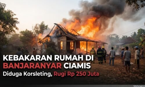 Diduga Korsleting, Rumah Kayu Warga Banjaranyar Ciamis Ludes Terbakar dalam 30 Menit, Rugi Rp 250 Juta